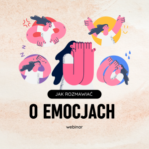 Jak rozmawiać o emocjach